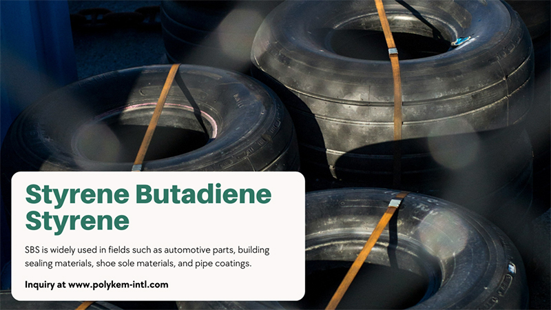 Tinjauan Produk Styrene Butadiene Styrene, dapatkan informasi teknis hari ini!