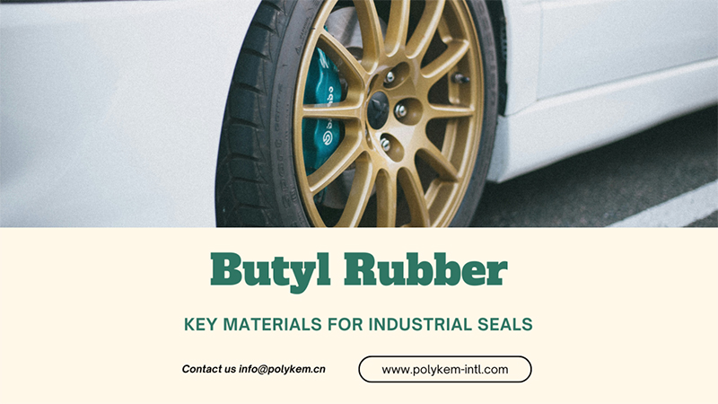 Butyl Rubber Comprehensive Analytic: Kinerja Inti, Banyak Aplikasi dan Keuntungan Pasokan Global Polykem