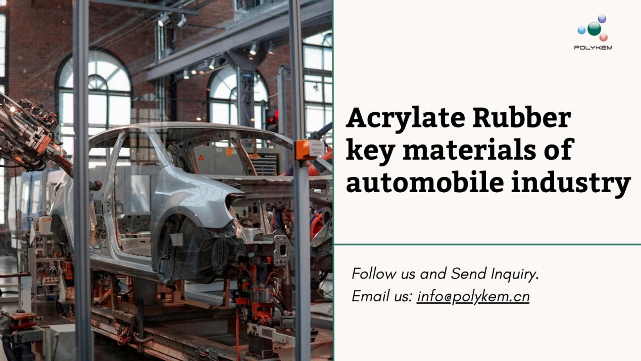 Karet Acrylate: Bahan Utama Rantai Pasokan Industri Otomotif