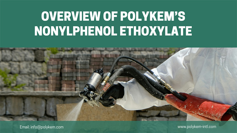 Tinjauan Jenis dan Aplikasi Polykem Nonylphenol Ethoxylate