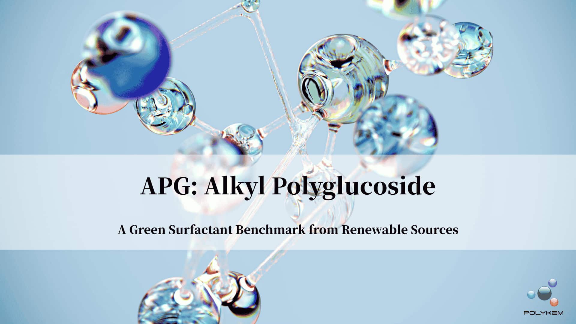 Alkyl Polyglucoside (APG): Tolok Ukur Surfaktan Ramah Lingkungan dari Sumber Terbarukan